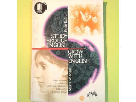 Study through english grow with english Per il Liceo a indirizzo socio-psico-pedagogico NON SO SE CARICARLO?