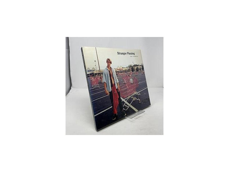 Stranger Passing Sternfeld, Joel Nickel, Douglas R. Frazier, Ian and San Francisco Museum of Modern Art