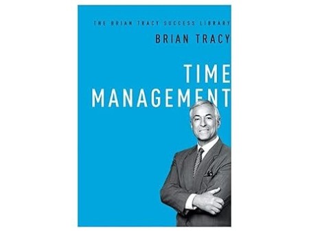 Time Management The Brian Tracy Success Library Tracy, Brian